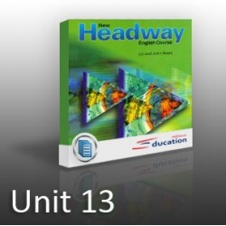 New Headway - Beginners - Unit 13
