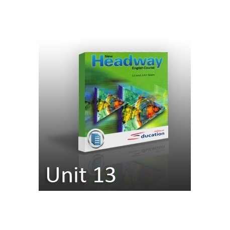 New Headway - Beginners - Unit 13