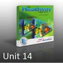 New Headway - Beginners - Unit 14