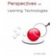 Perspectives on Learning Technologies
